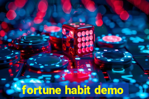 fortune habit demo